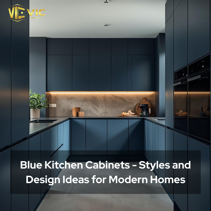 Blue Kitchen Cabinets | Styles and Design Ideas for Modern Homes - VIC ...
